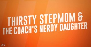 Thirsty Stepmom & The Coachâ€™s Nerdy - Vivianne Desilva, Willow Ryder / Brazzers / stream full from www.brazzers.promo