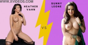 WHO IS BETTER SUNNY LEONE OR HEATHER VAHN, mosedot
