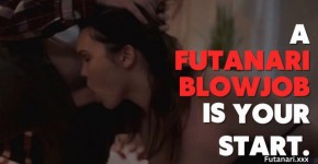 Futanari Blowjob The Ultimate Start to Every Naughty Scene, FutanariXXX